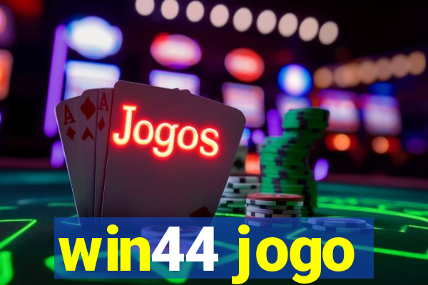 win44 jogo